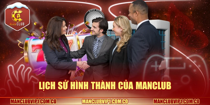 Lịch sử hình thành của Manclub