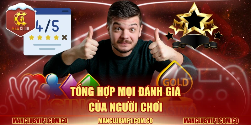 Tổng hợp mọi đánh giá của người chơi